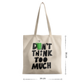 Kanvas Çanta / Don't Think