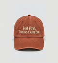Düz yıkamalı Şapka/ But first Turkish Coffee-Turuncu