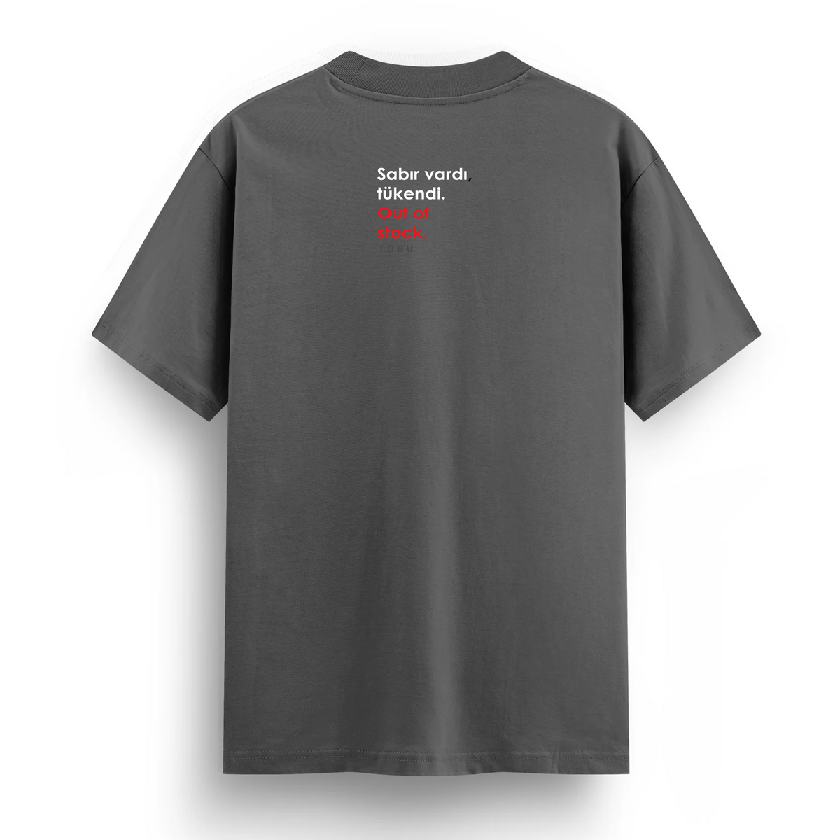 Regular T-shirt / Sabır Tükendi