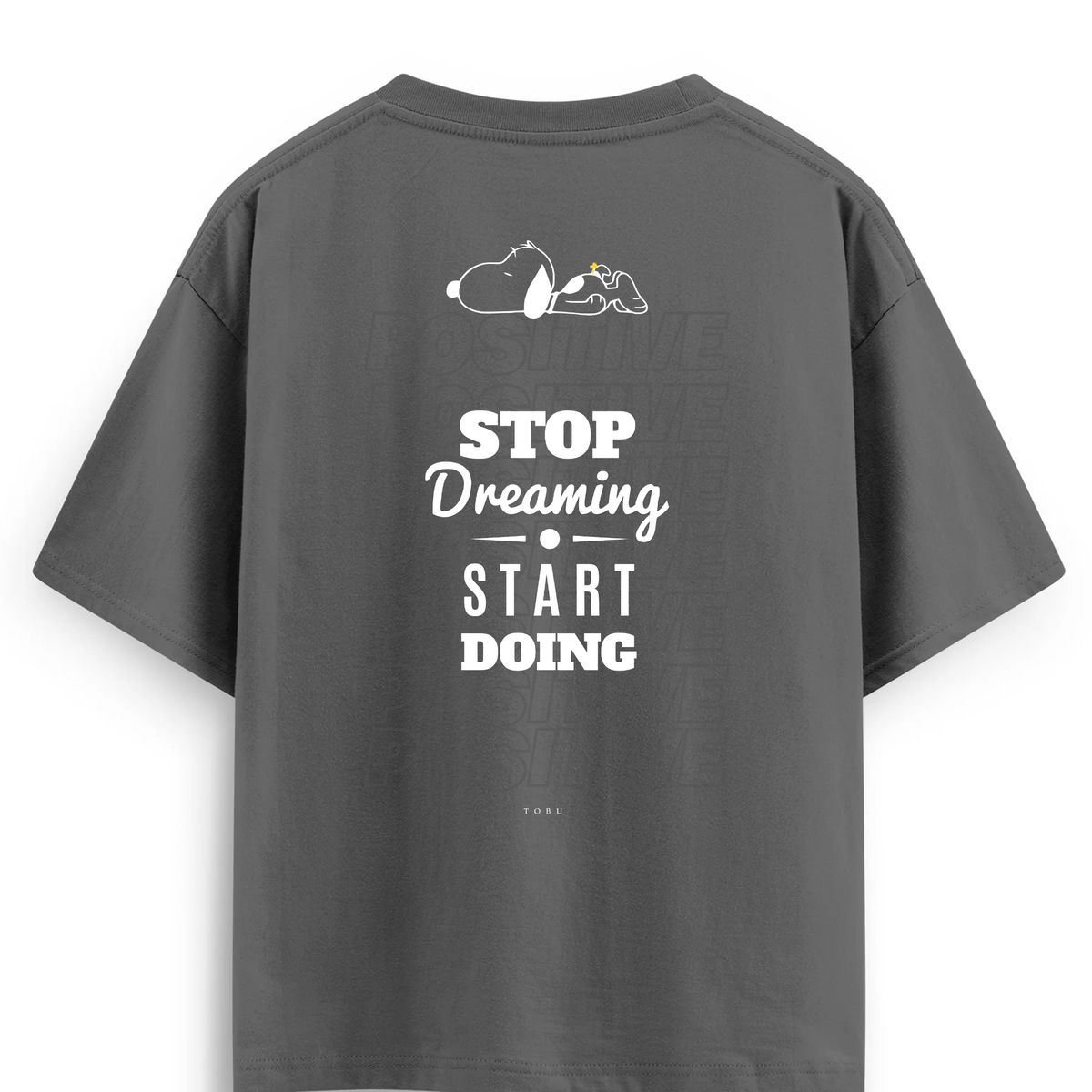 Oversize T-shirt / Mindset / Stop Dreaming