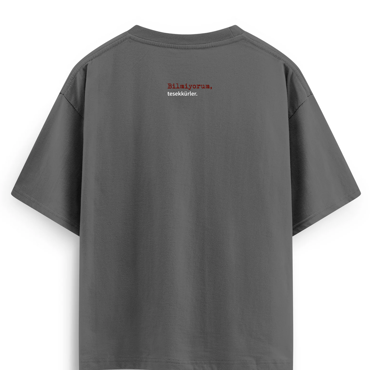 Oversize T-shirt / Mindset / Bilmiyorum