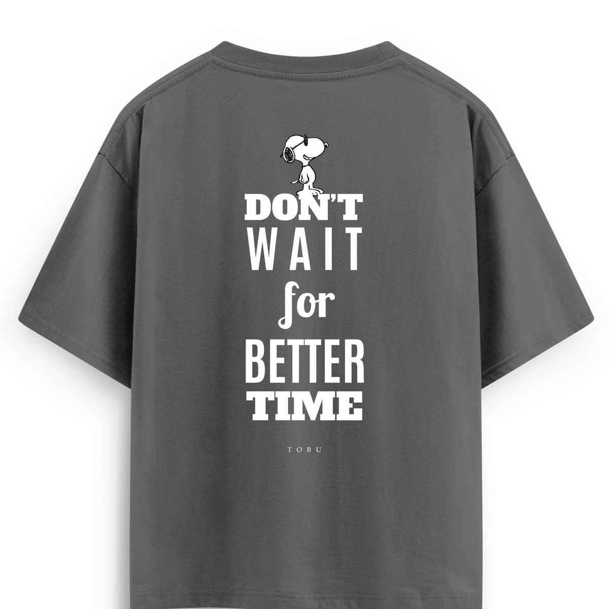Oversize T-shirt / Mindset / Don't Wait
