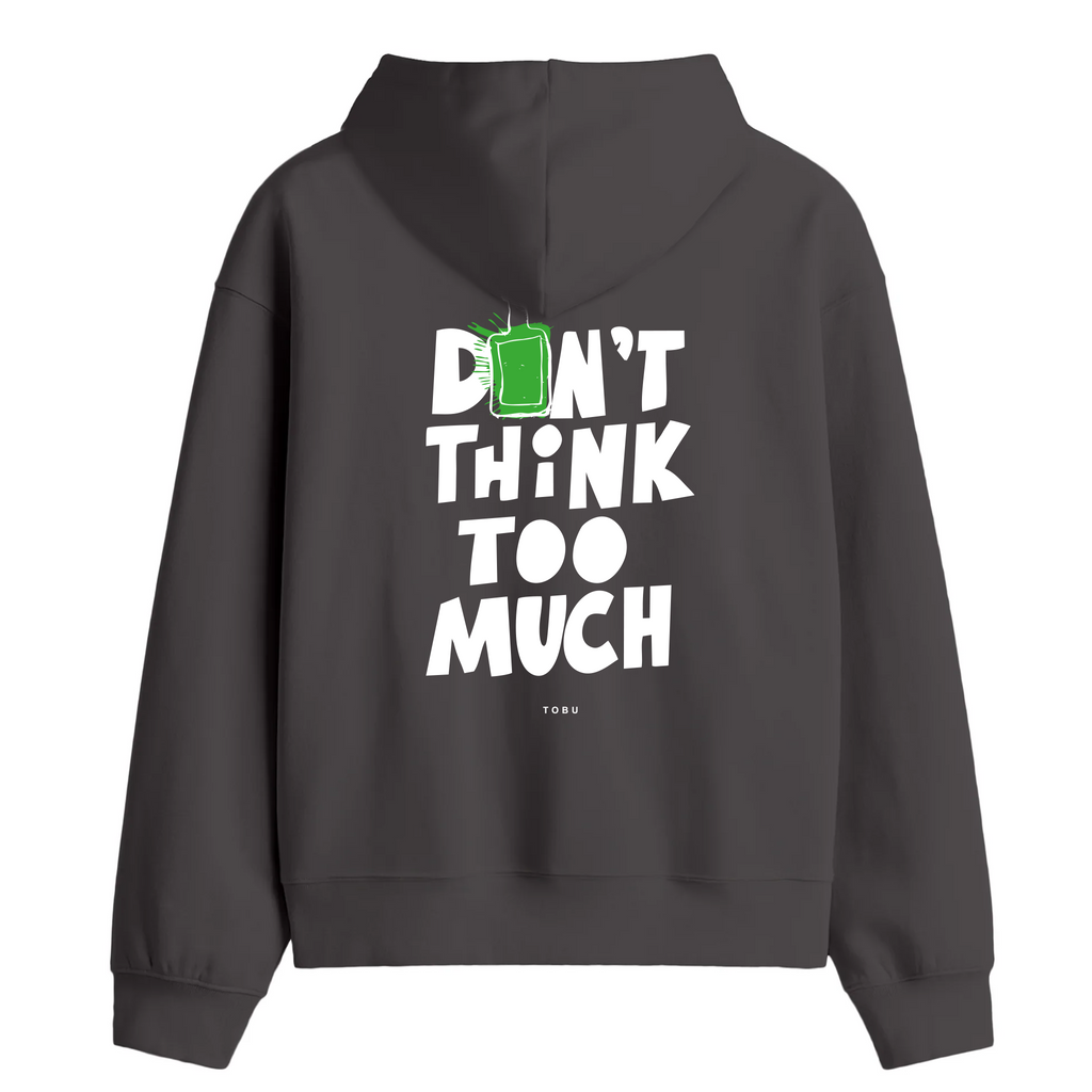 Oversize Hoodie / Mindset / Don't Think