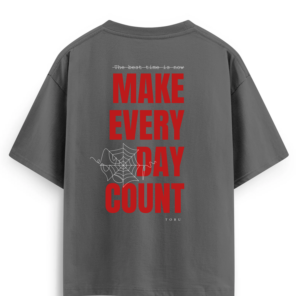 Oversize T-shirt / Mindset / Make Every Day Count