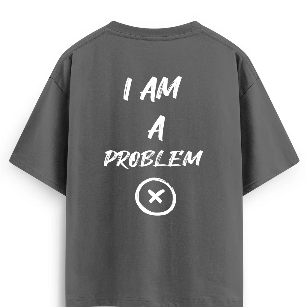 Oversize T-shirt / Mindset / Problem