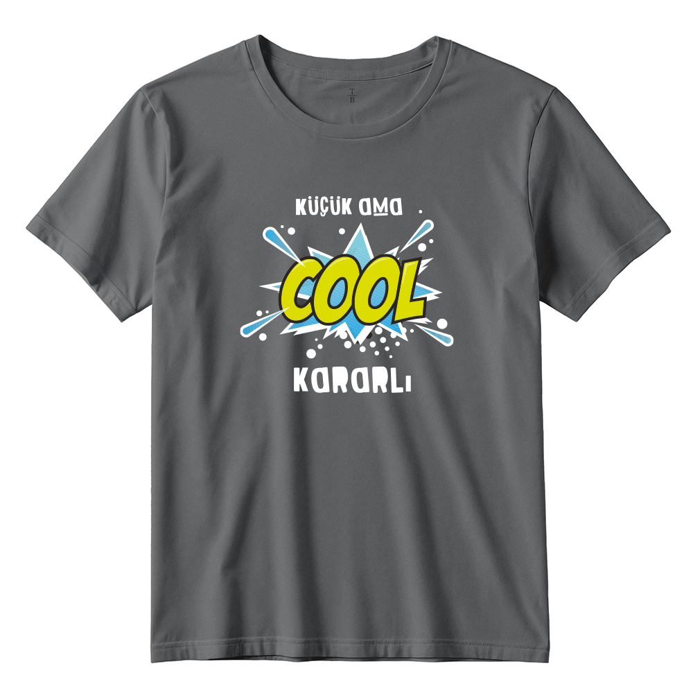Çocuk T-shirt / Küçük ama Kararlı