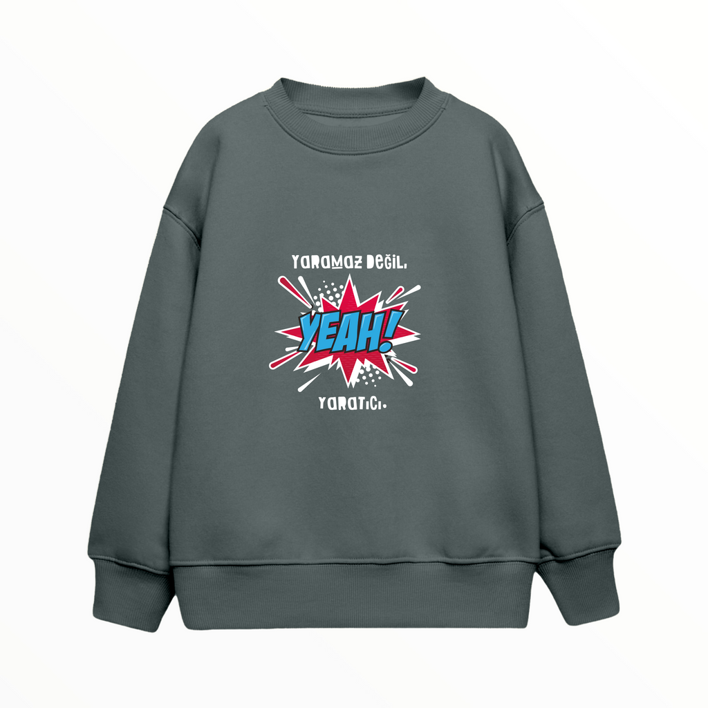 Çocuk Sweatshirt / Yaramaz değil Yaratıcı