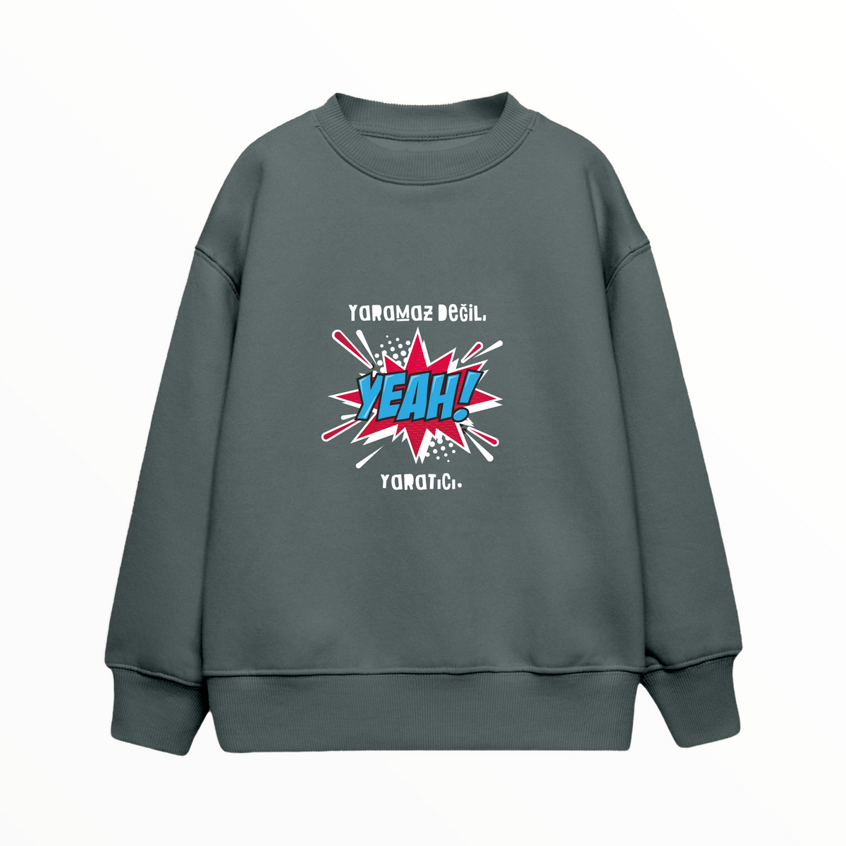 Çocuk Sweatshirt / Yaramaz değil Yaratıcı