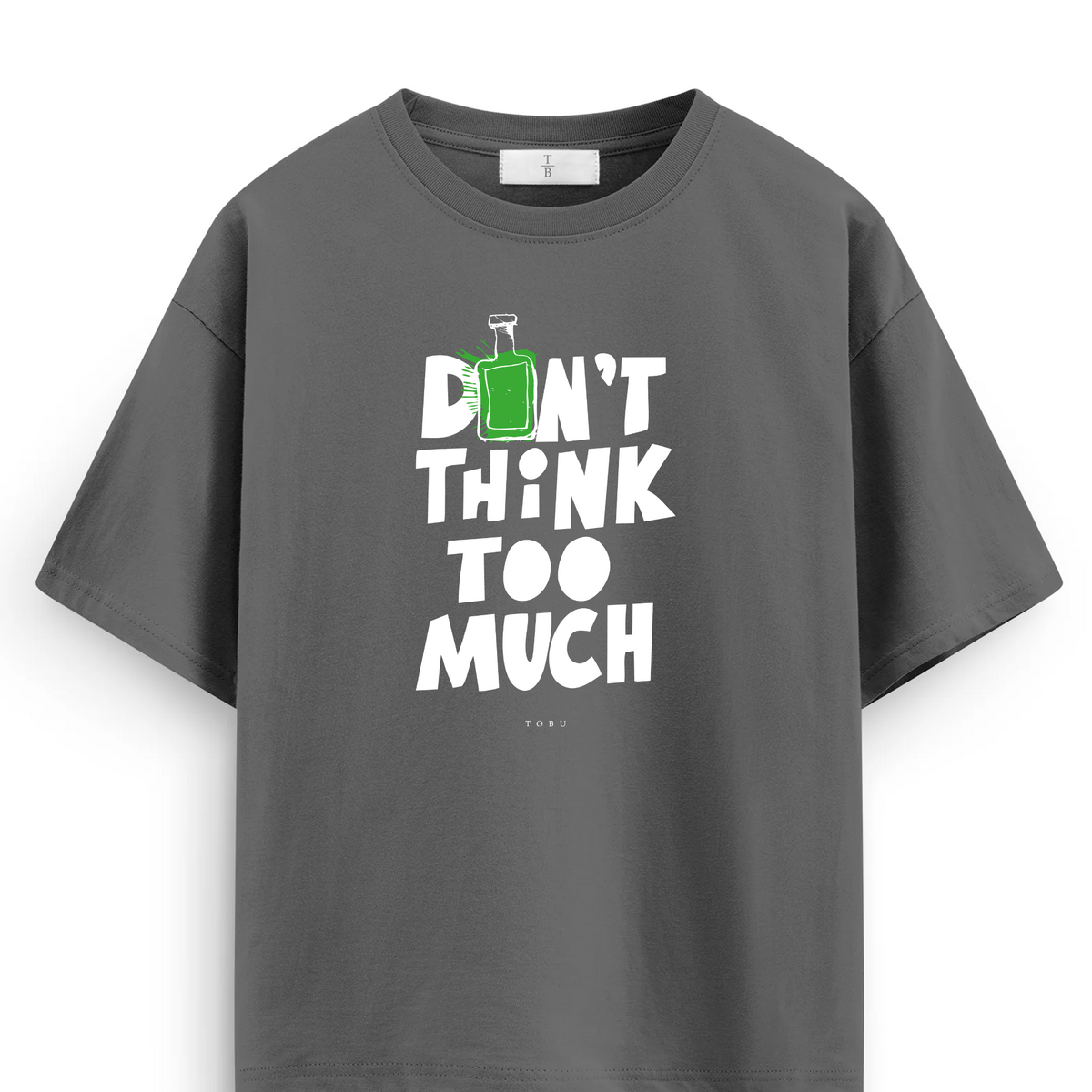Oversize T-shirt / Mindset / Don't Think