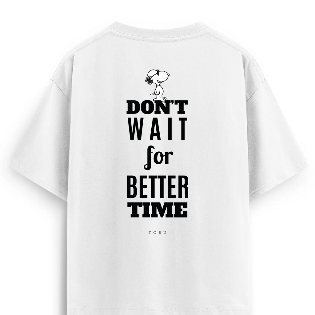 Oversize T-shirt / Mindset / Don't Wait