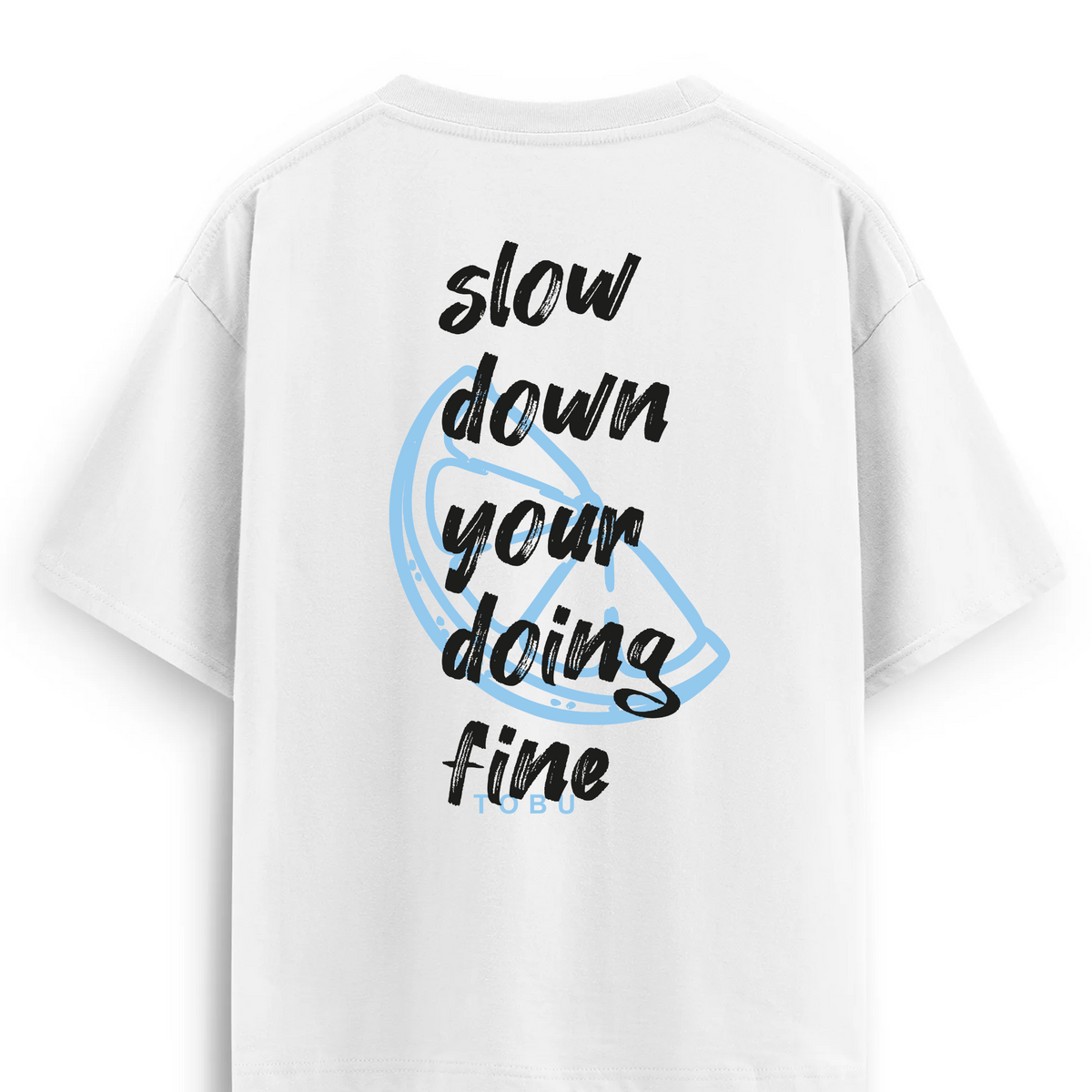 Oversize T-shirt / Mindset / Slow Down