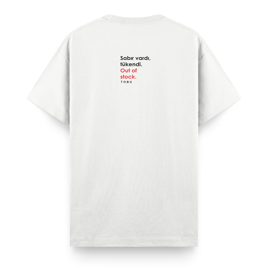 Regular T-shirt / Sabır Tükendi