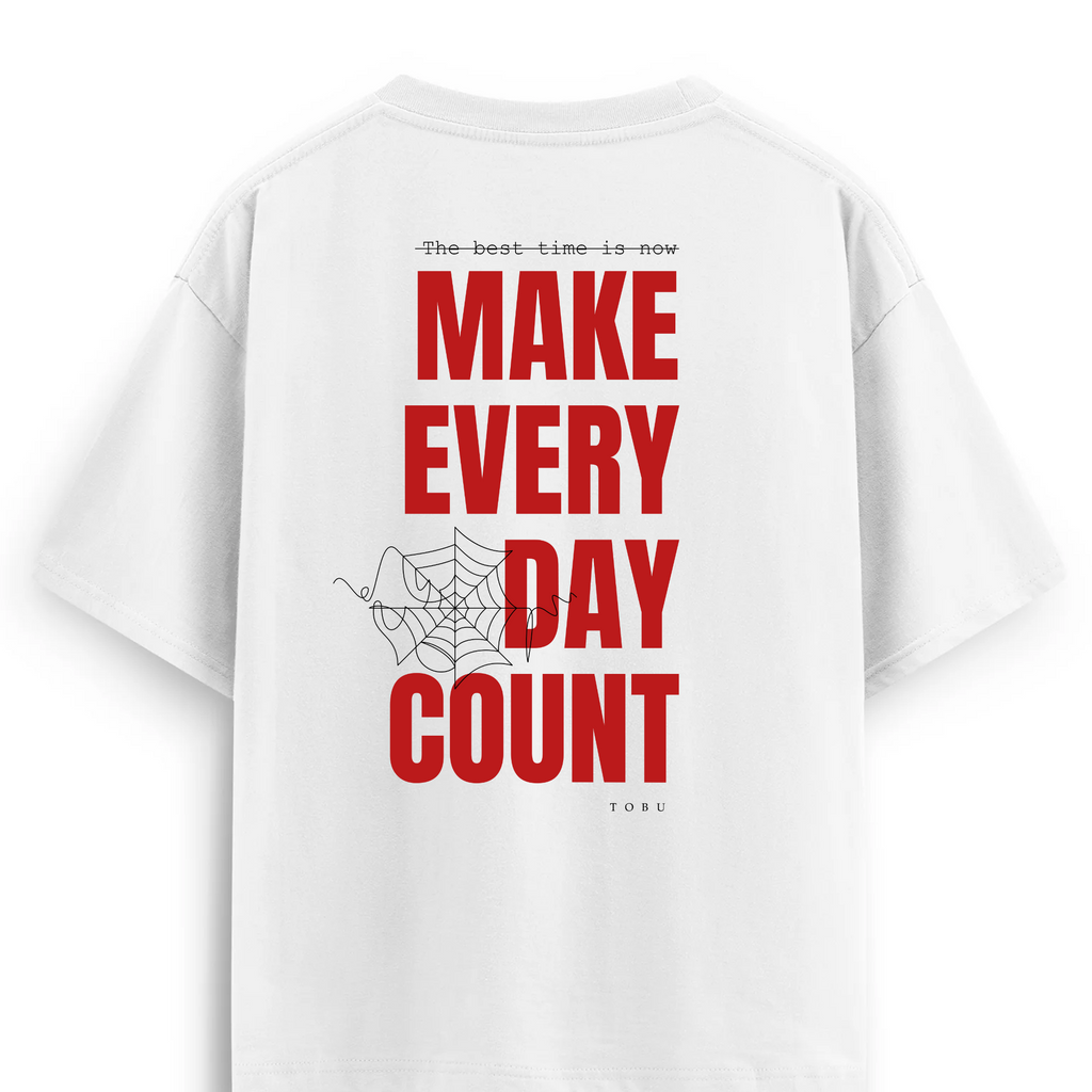 Oversize T-shirt / Mindset / Make Every Day Count