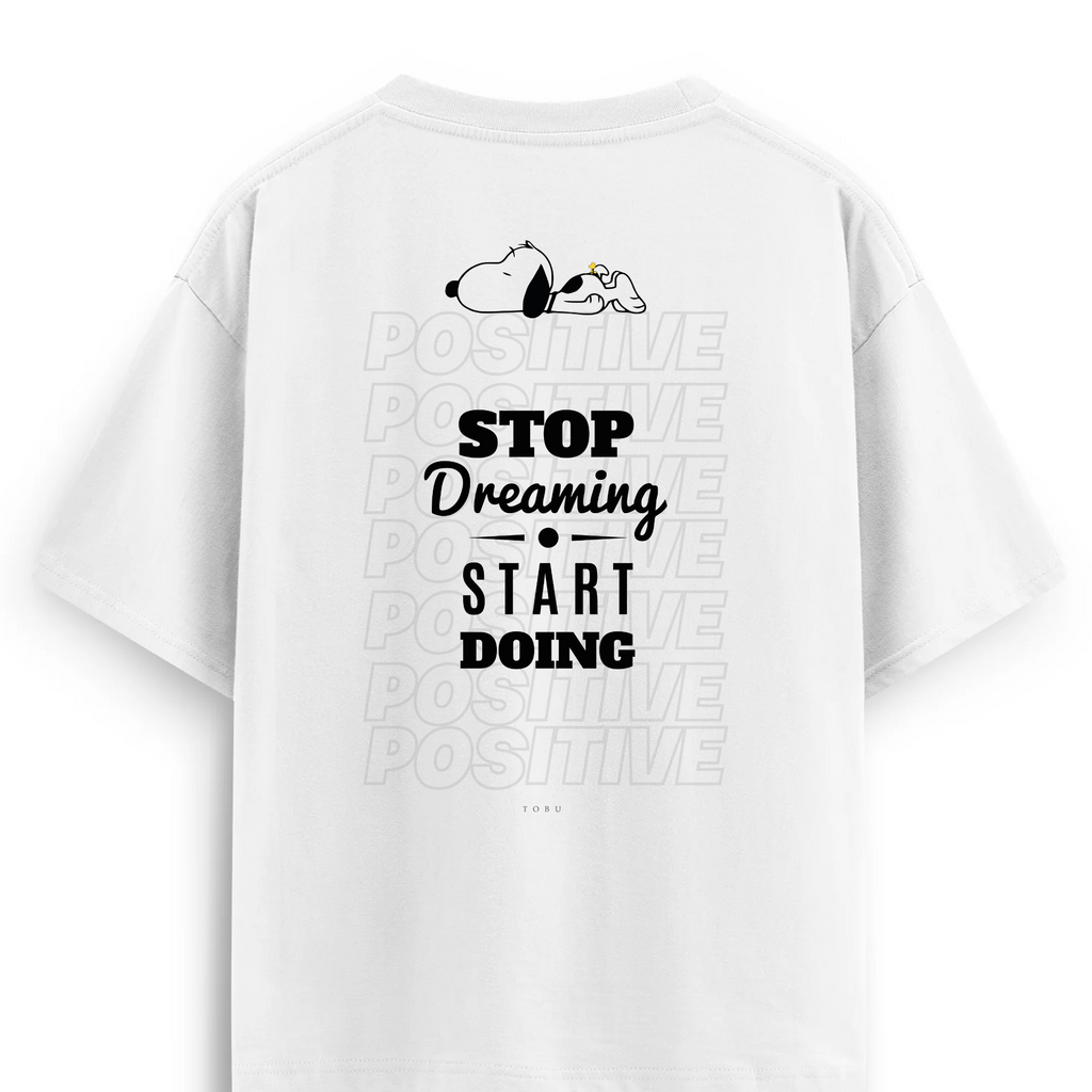 Oversize T-shirt / Mindset / Stop Dreaming