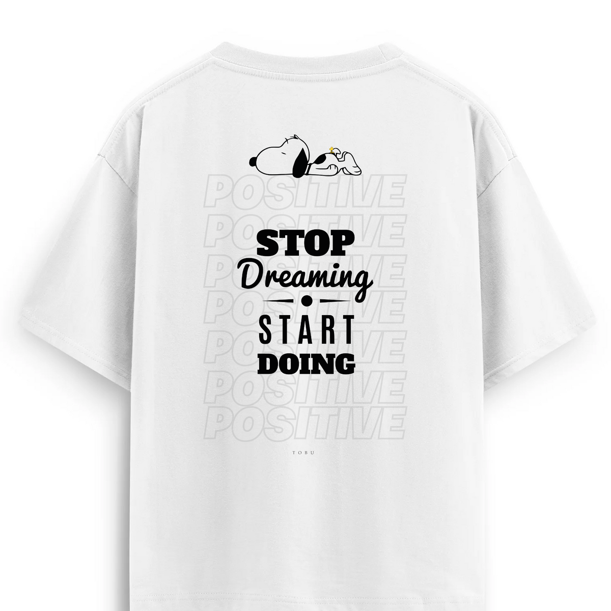 Oversize T-shirt / Mindset / Stop Dreaming