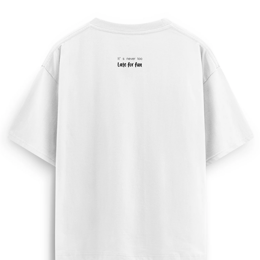 Oversize T-shirt / Mindset / Never too