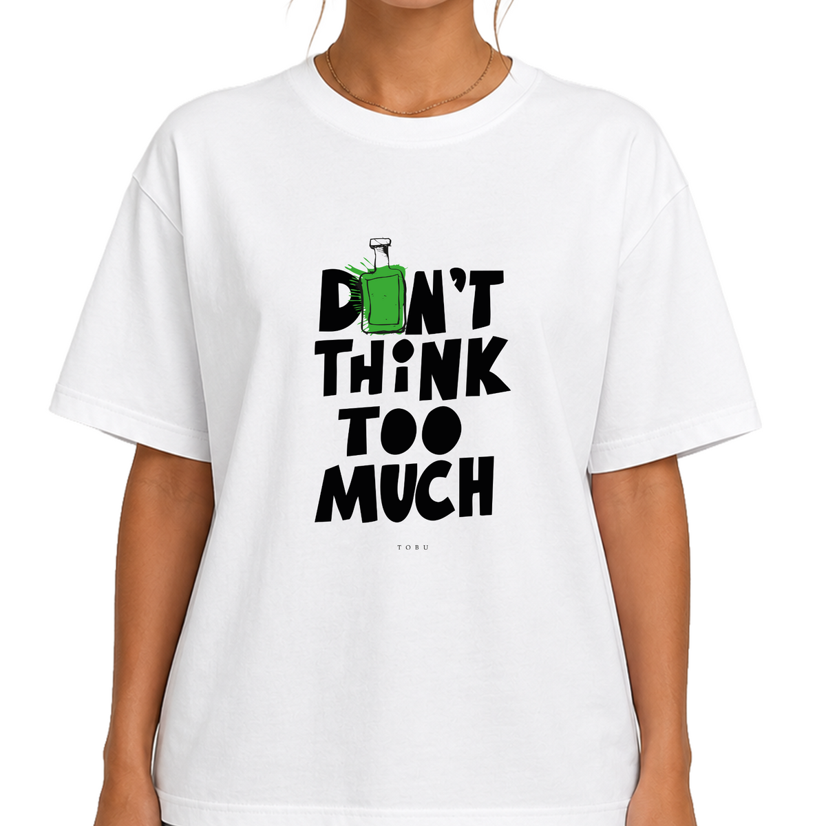 Oversize T-shirt / Mindset / Don't Think