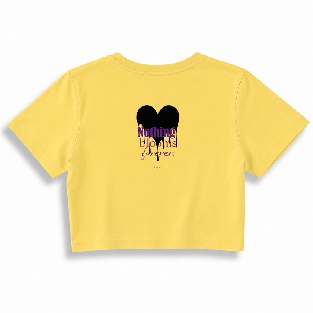Kadın Crop T-shirt / Nothing Blooms Forever