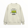 Çocuk Sweatshirt / Küçük ama Kararlı
