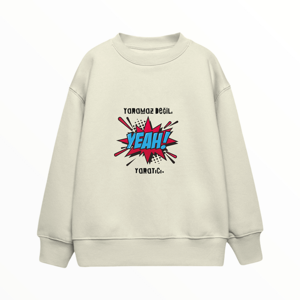 Çocuk Sweatshirt / Yaramaz değil Yaratıcı