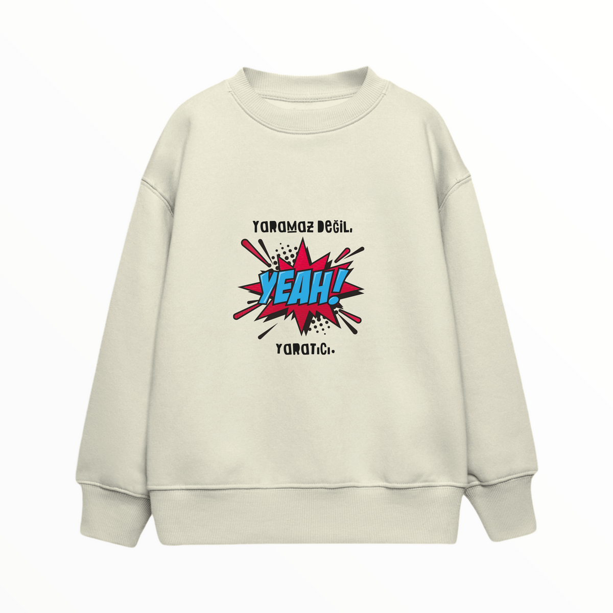 Çocuk Sweatshirt / Yaramaz değil Yaratıcı