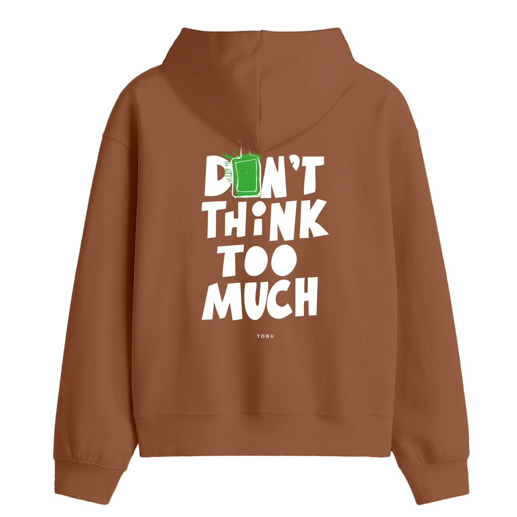 Oversize Hoodie / Mindset / Don't Think