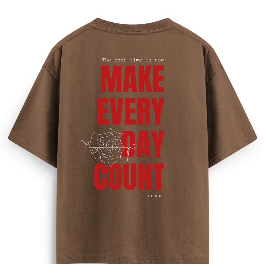 Oversize T-shirt / Mindset / Make Every Day Count