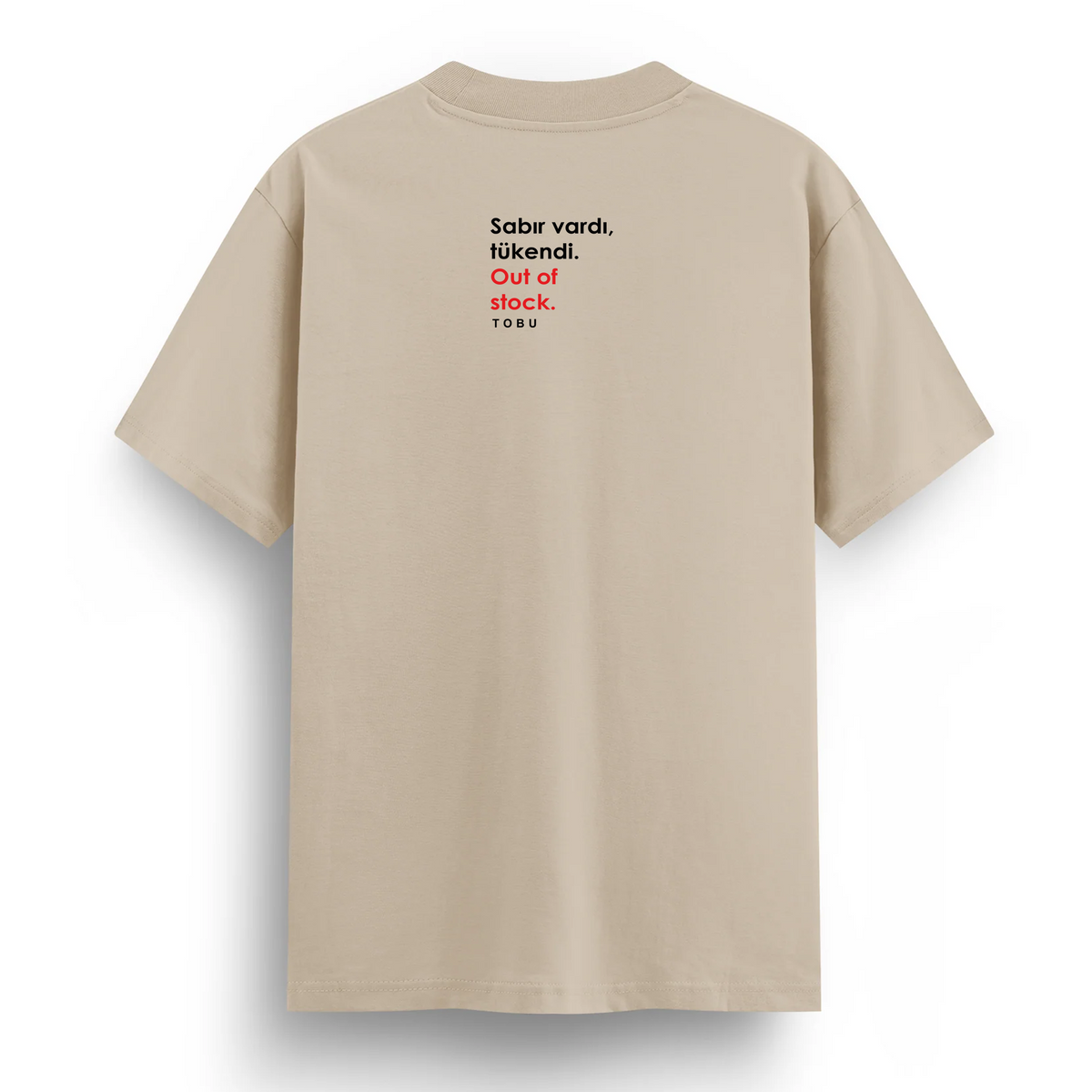 Regular T-shirt / Sabır Tükendi