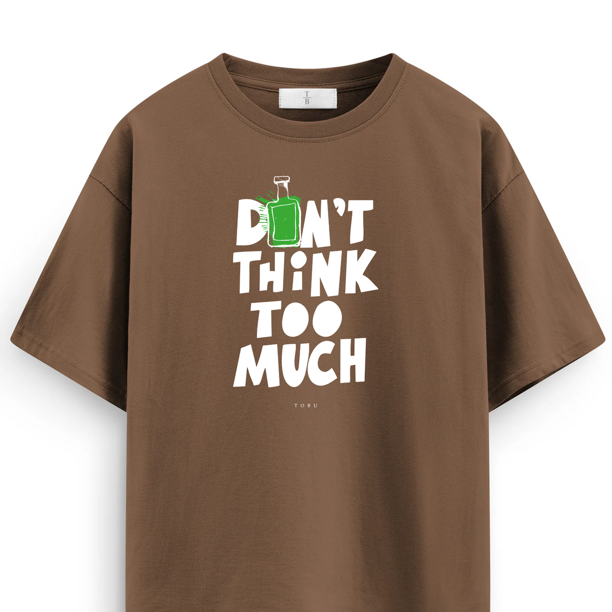 Oversize T-shirt / Mindset / Don't Think