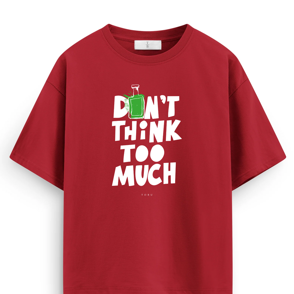 Oversize T-shirt / Mindset / Don't Think