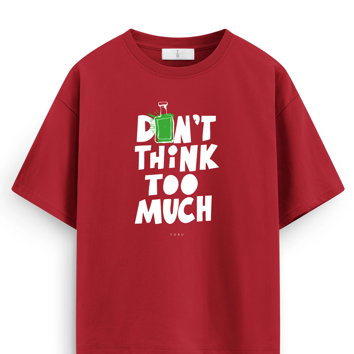 Oversize T-shirt / Mindset / Don't Think