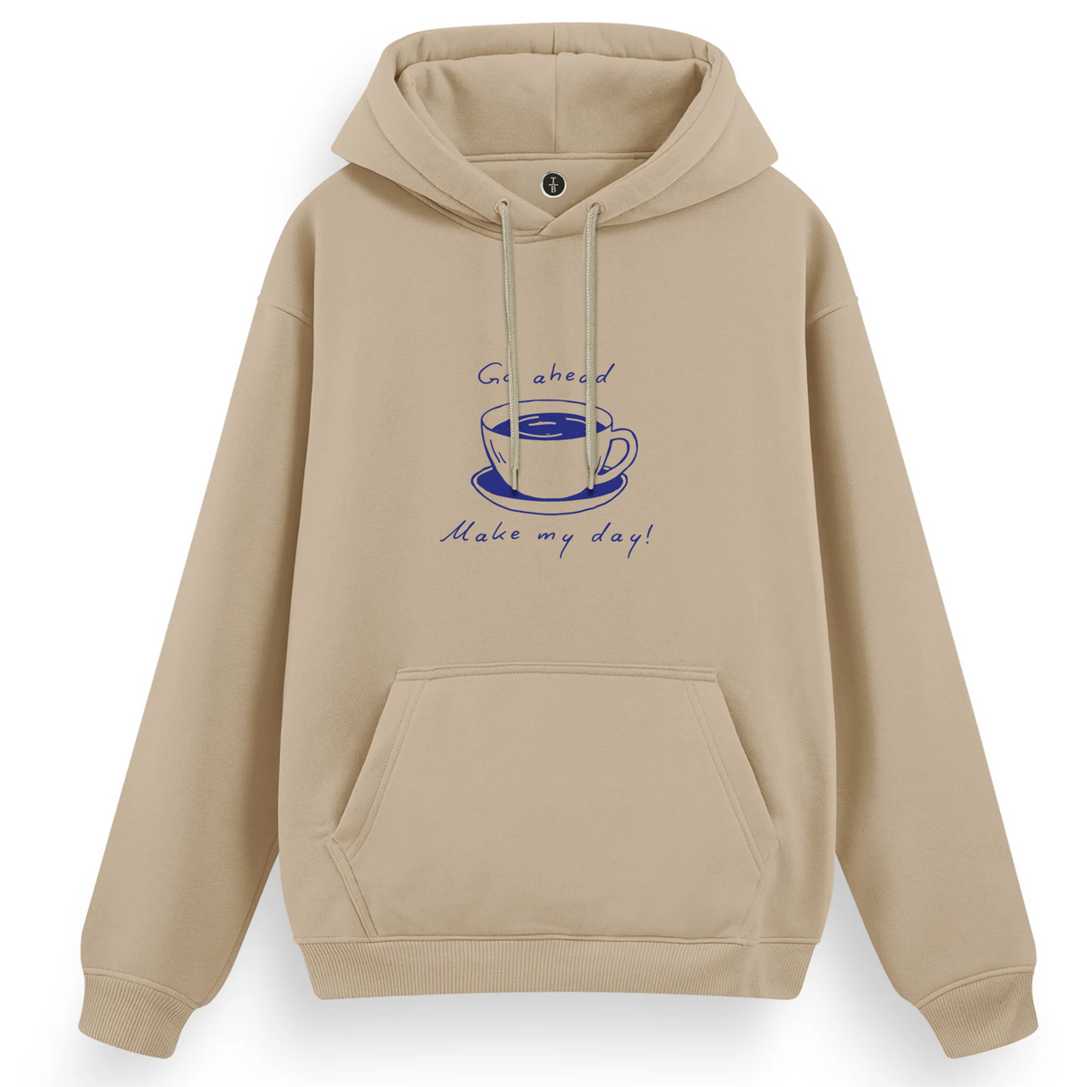 Regular Hoodie / Make my day