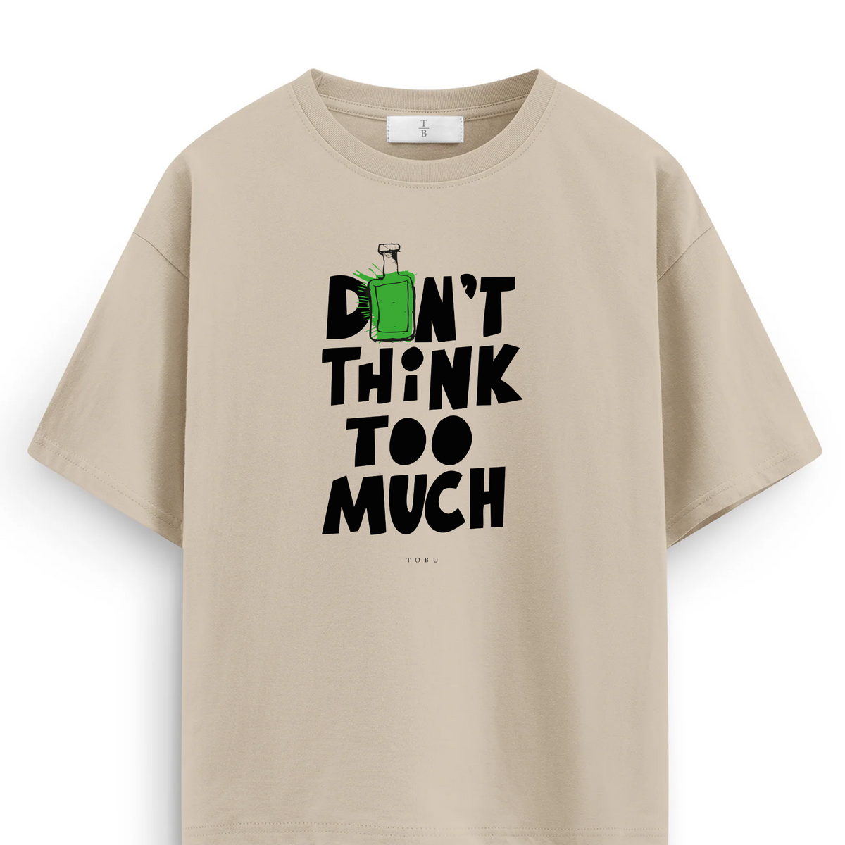 Oversize T-shirt / Mindset / Don't Think