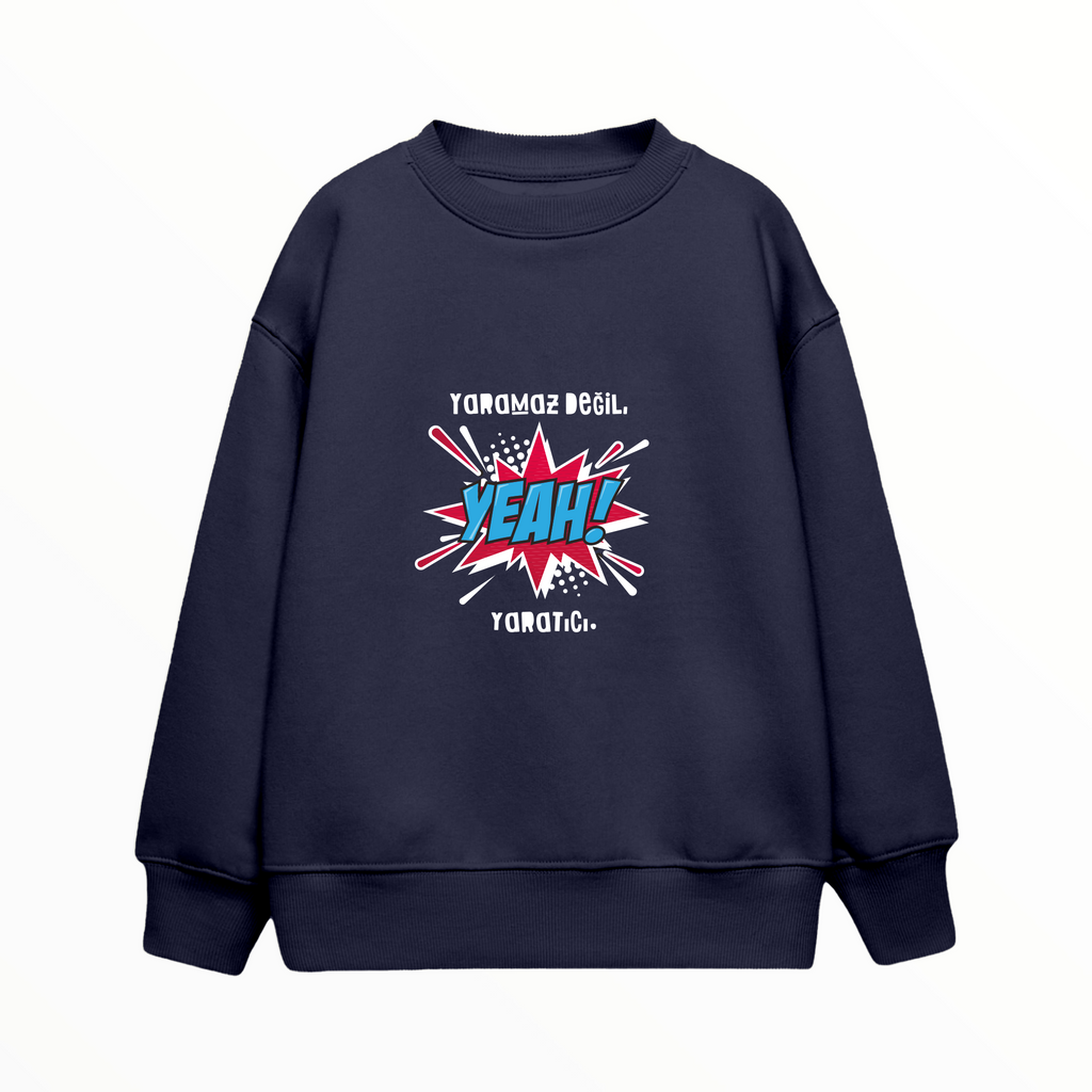 Çocuk Sweatshirt / Yaramaz değil Yaratıcı