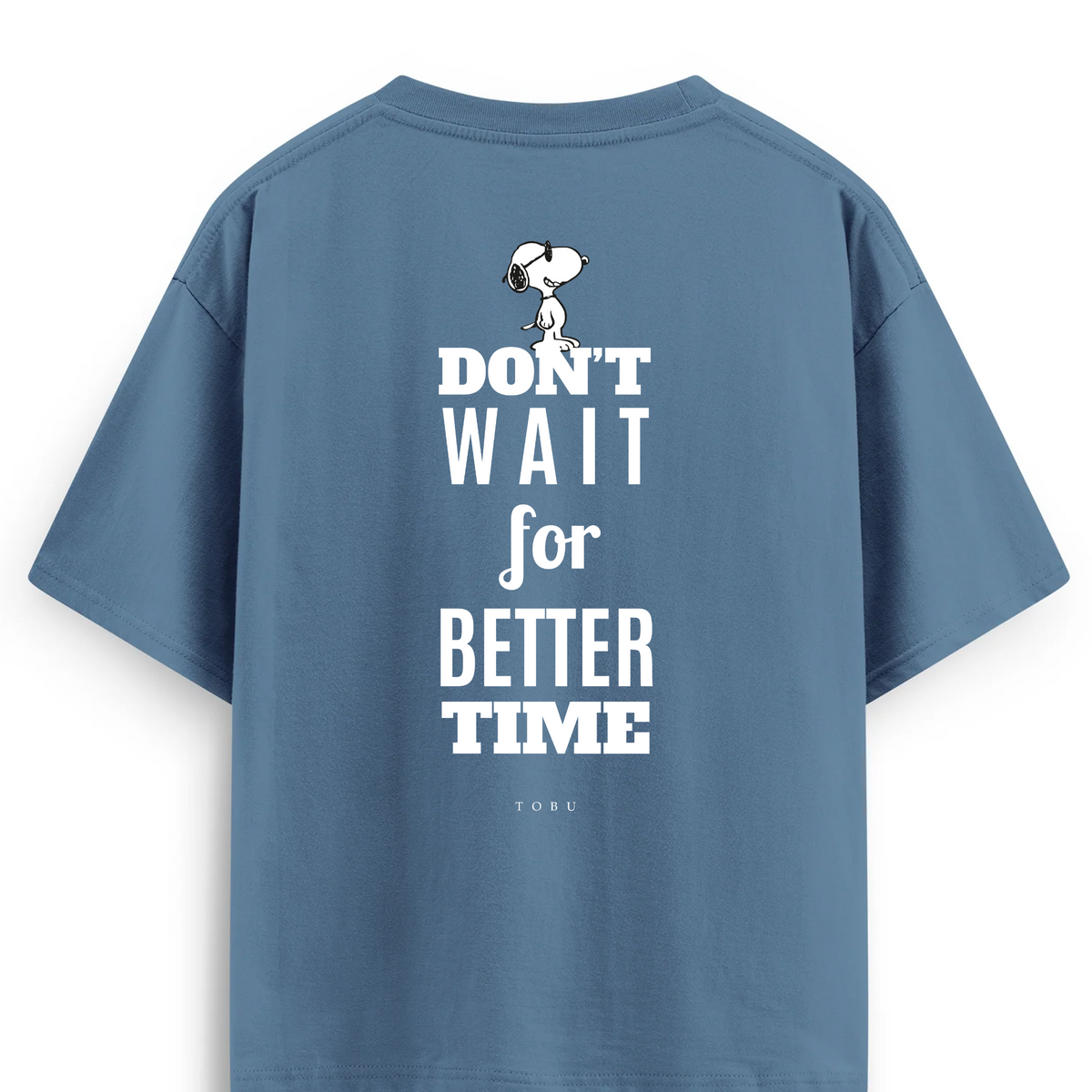 Oversize T-shirt / Mindset / Don't Wait