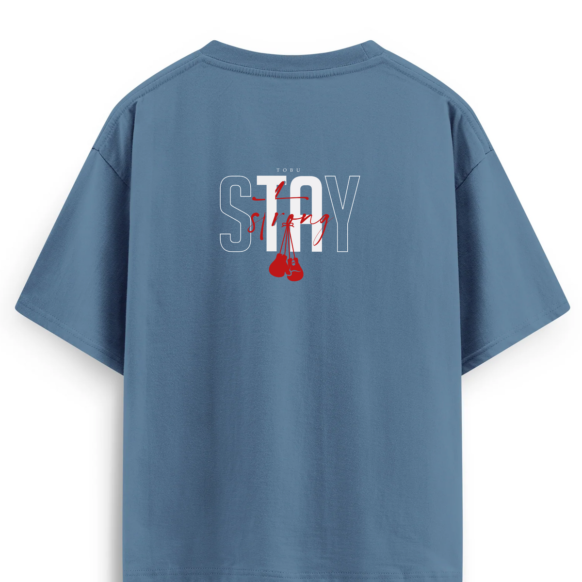 Oversize T-shirt / Mindset / Stay Strong