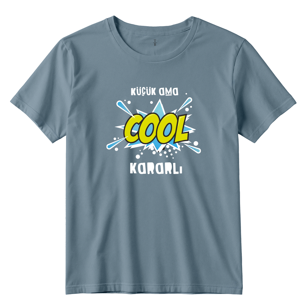 Çocuk T-shirt / Küçük ama Kararlı