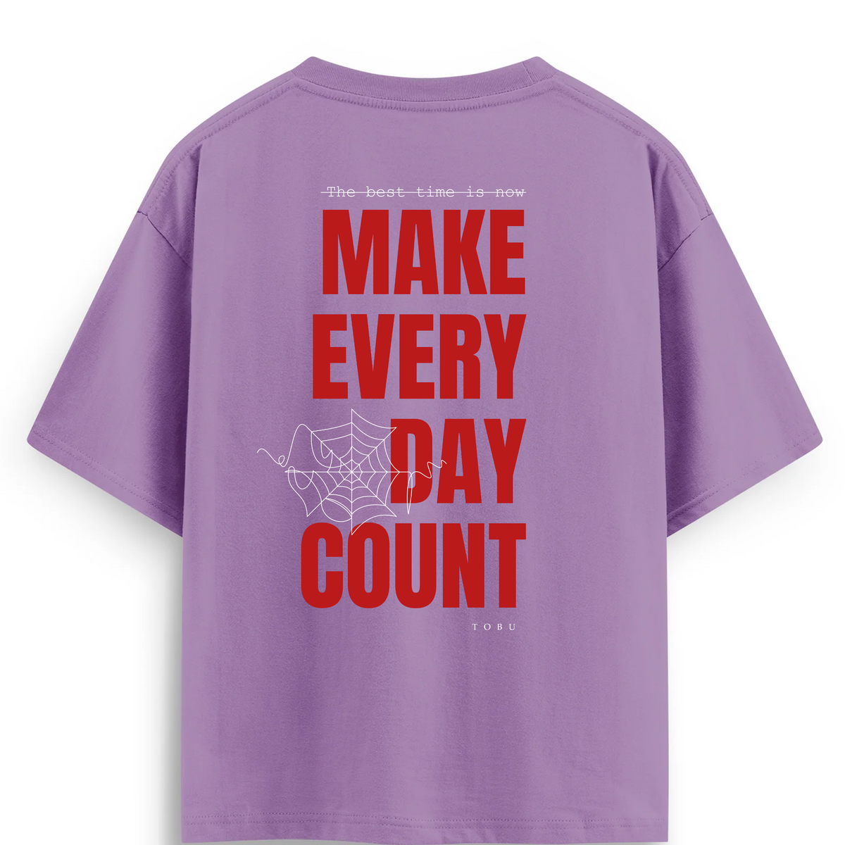 Oversize T-shirt / Mindset / Make Every Day Count