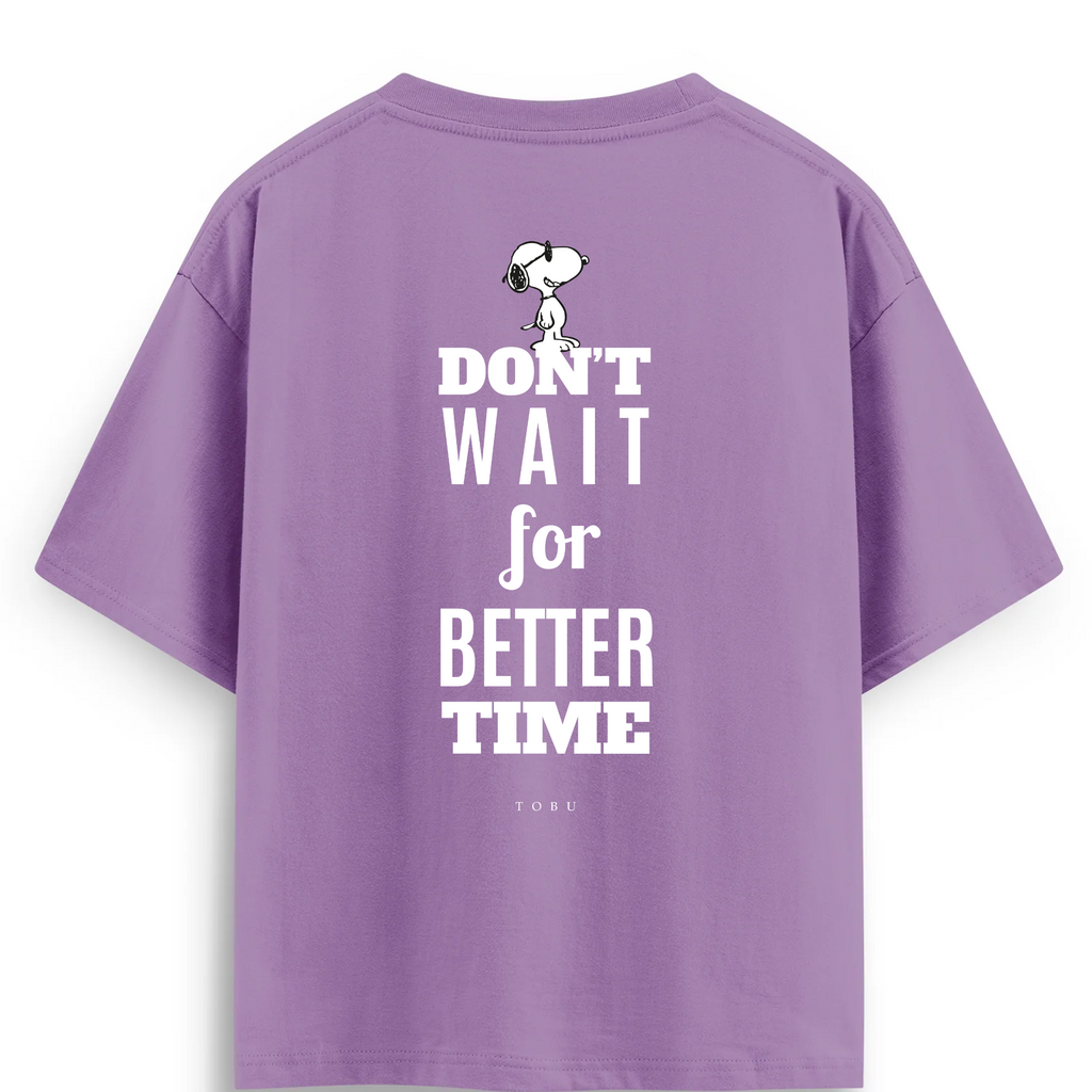 Oversize T-shirt / Mindset / Don't Wait