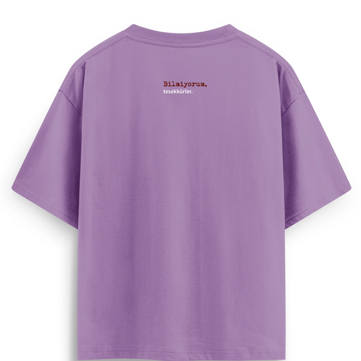 Oversize T-shirt / Mindset / Bilmiyorum