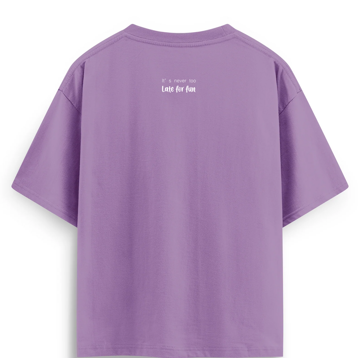 Oversize T-shirt / Mindset / Never too