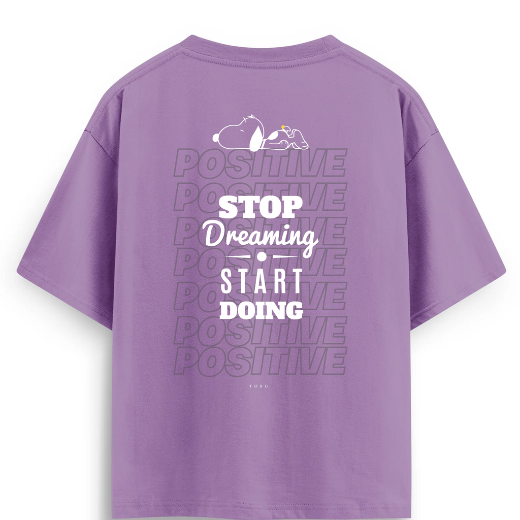 Oversize T-shirt / Mindset / Stop Dreaming