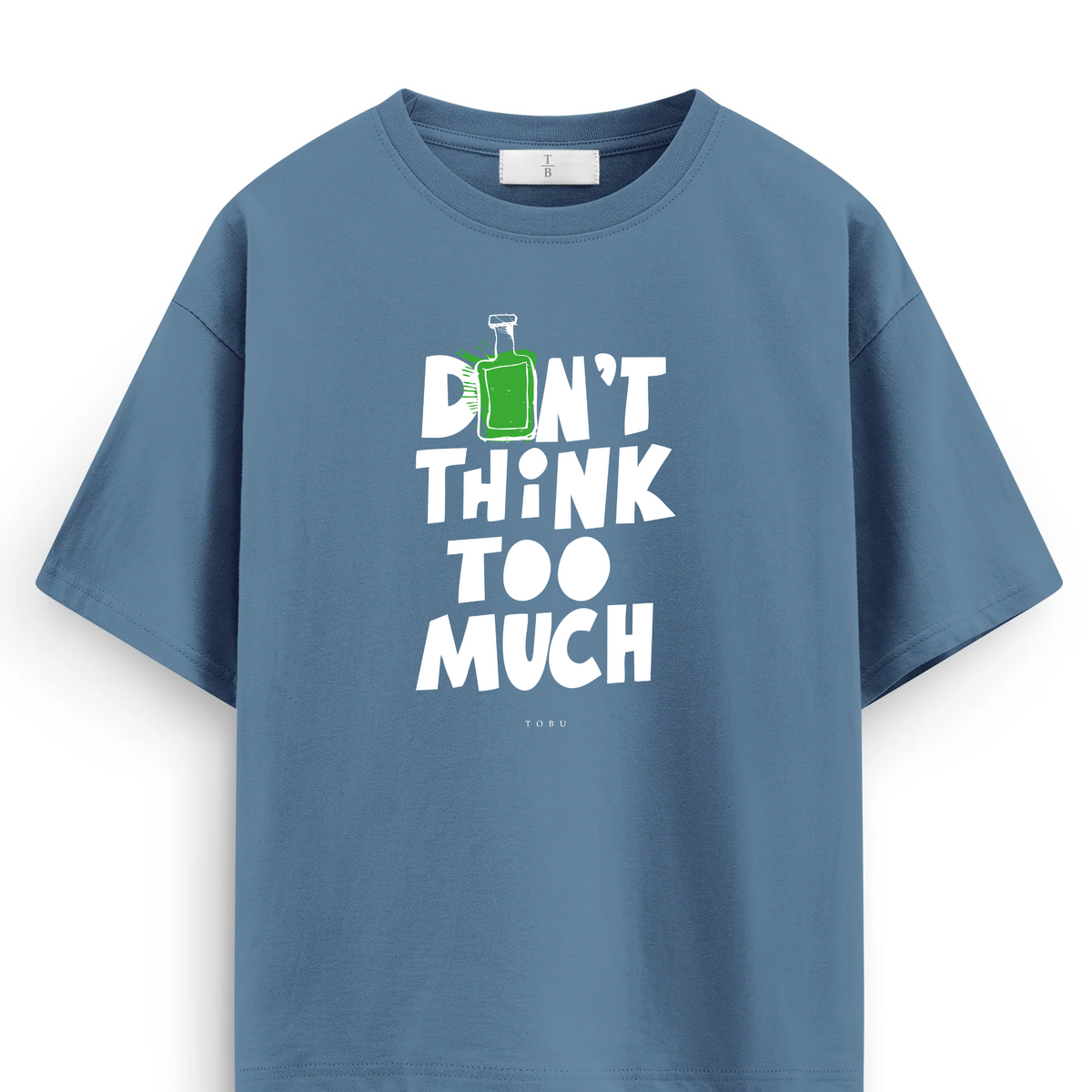 Oversize T-shirt / Mindset / Don't Think