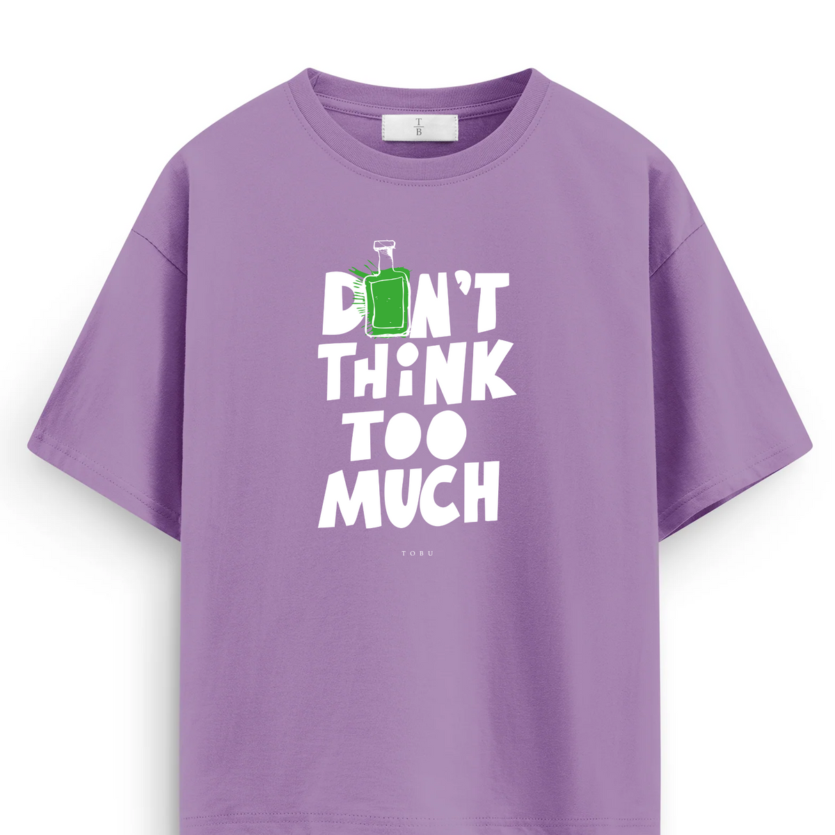 Oversize T-shirt / Mindset / Don't Think