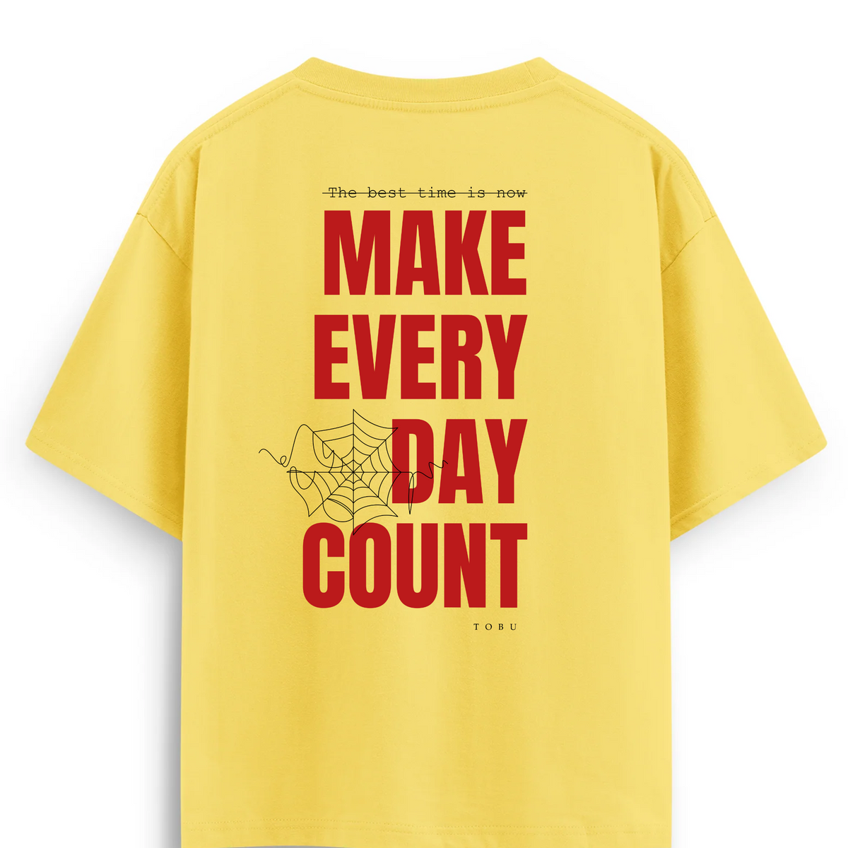 Oversize T-shirt / Mindset / Make Every Day Count