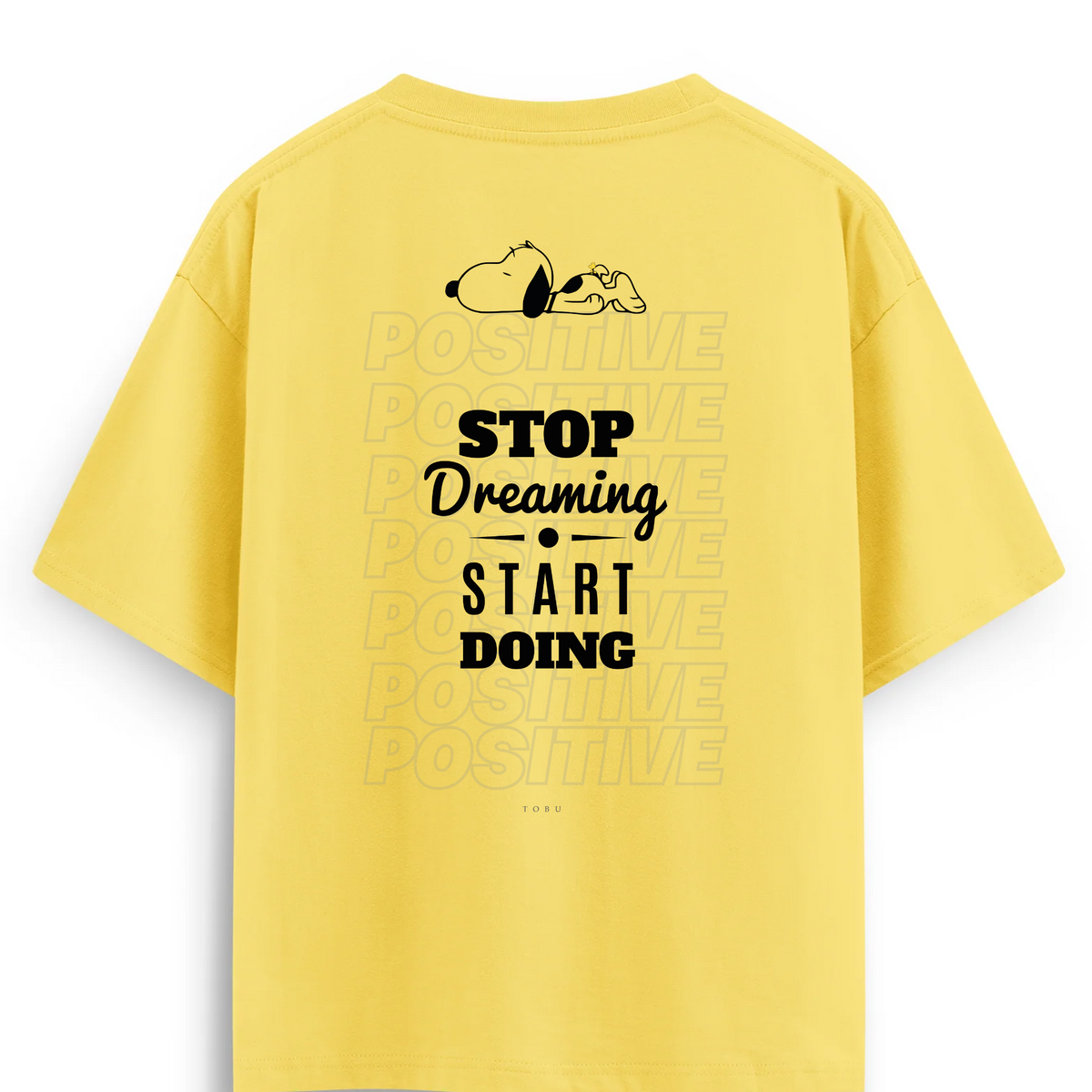 Oversize T-shirt / Mindset / Stop Dreaming