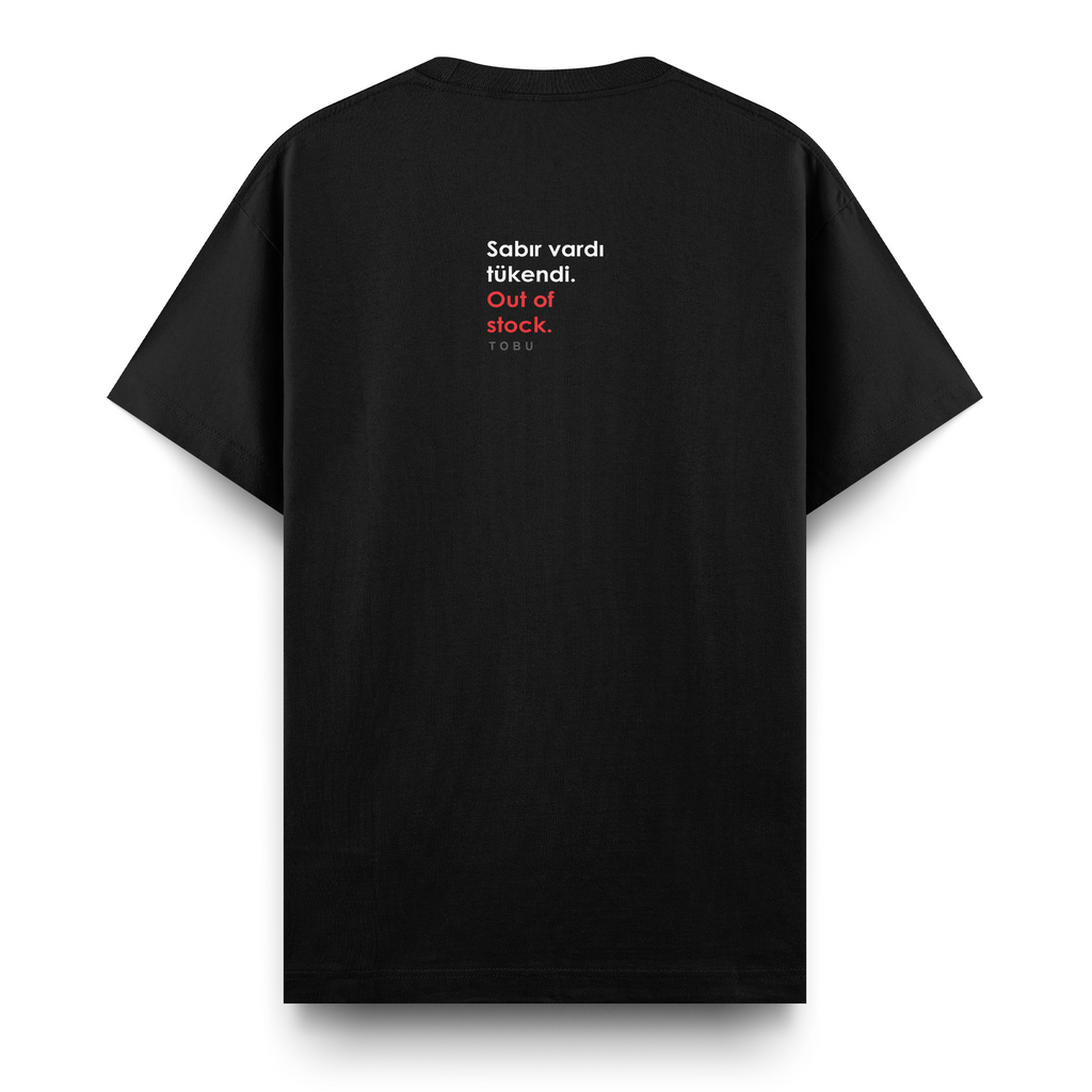 Regular T-shirt / Sabır Tükendi