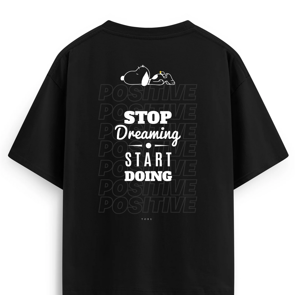 Oversize T-shirt / Mindset / Stop Dreaming