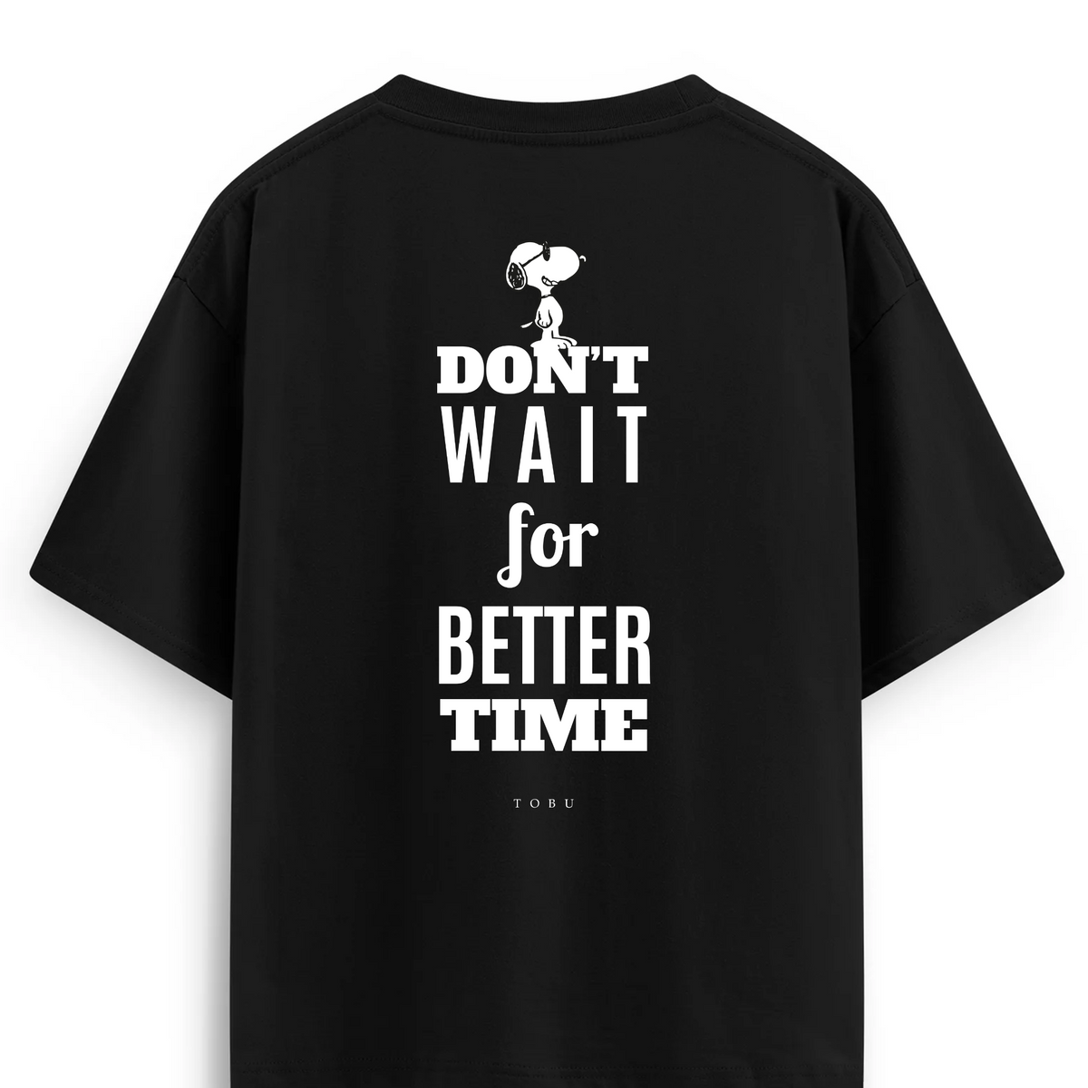 Oversize T-shirt / Mindset / Don't Wait