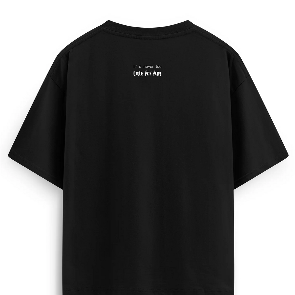 Oversize T-shirt / Mindset / Never too